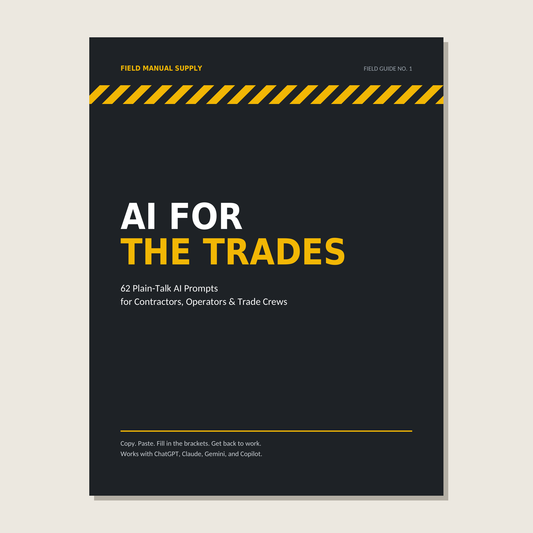 AI for the Trades: 62 AI Prompts for Contractors, Operators & Trade Crews