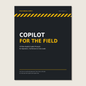 Copilot for the Field: 43 Plain-English Microsoft Copilot Prompts for Operators, Technicians & Crew Leads
